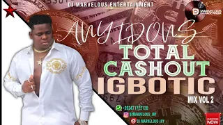 ANYIDONS TOTAL CASHOUT, ft KCEE, FLAVOUR, FANZY,  PHYNO, UMU OBILIGBO, ZORO, IGBO CULTURAL MIX  2021