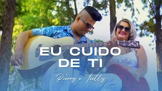 Eu Cuido de Ti - PIERRY E TIELLY (cover) Canção & Louvor