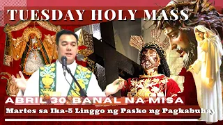 HOLY MASS TODAY || April  30  Tuesday MASS  |  REV FR DOUGLAS BADONG