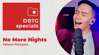 DBTG Specials | No More Night | Johann Enriquez