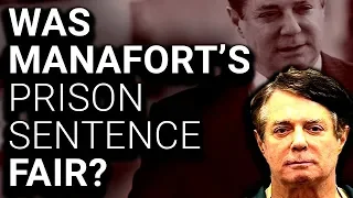 Paul Manafort 47 Month Sentence is Outrageous