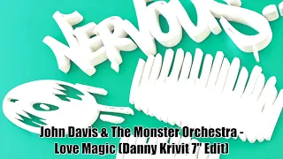 John Davis & The Monster Orchestra - Love Magic (Danny Krivit 7" Edit)
