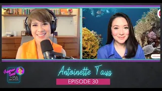Episode 30 - Antoinette Taus | Surprise Guest with Pia Arcangel