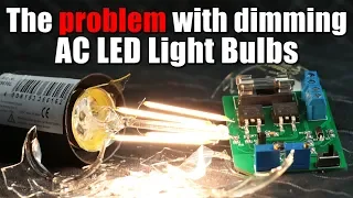 The problem with dimming AC LED Light Bulbs || DIY Trailing Edge Dimmer