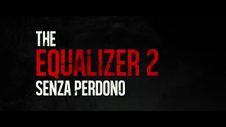 The Equalizer 2: Senza Perdono - Dal 13 settembre al cinema