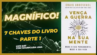 7 chaves do Livro: Vença a Guerra na Sua Mente