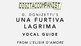 Una furtiva lagrima (Vocal Guide) – Digital Accompaniment