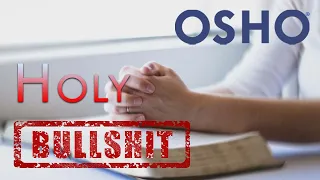 OSHO: Holy Bullshit!