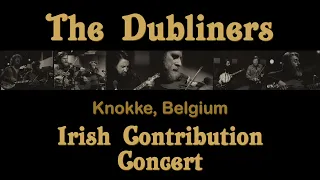 The Dubliners - Live at Knokke, Belgium | FULL CONCERT