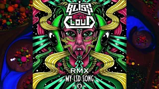 Bliss   My LSD Song CLOUD RMX