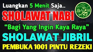 SHOLAWAT PENARIK REZEKI PALING DAHSYAT, Sholawat Nabi Muhammad SAW, SALAWAT JIBRIL PALING MERDU