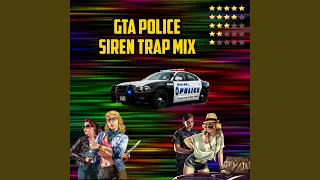 GTA Police Siren Trap Trance Mix