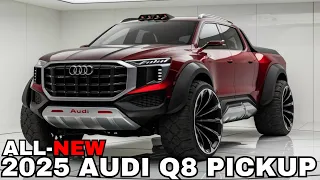 New 2025 Audi Pickup Unveiled - Finally! The most powerful luxury pickup!