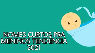 NOMES CURTOS PARA MENINOS TENDÊNCIA 2021 | DEL SANTOS