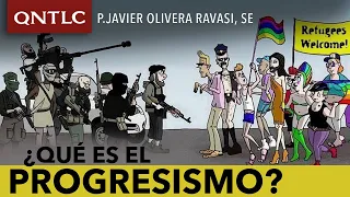 ¿Qué es el PROGRESISMO? P. Javier Olivera Ravasi, SE