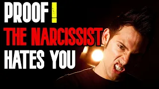 This Proves The Narcissist Hates You