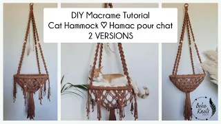 Macrame Cat Bed Hammock Tutorial 2 Versions step by step EN-FR Tuto Lit Hamac pour chat, pas à pas