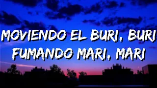 moviendo el buri buri, fumando mari mari [TikTok] || (Letra/Lyrics)