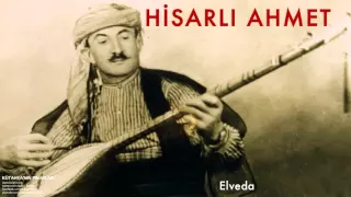 Hisarlı Ahmet - Elveda [ Kütahya'nın Pınarları © 1997 Kalan Müzik ]