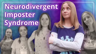 Neurodivergent Imposter Syndrome (Autism & ADHD)