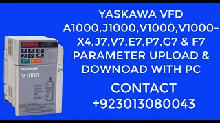 YASKAWA VFD A1000,J1000,V1000,V1000 X4,J7,V7,E7,P7,G7 & F7 PARAMETER UPLOAD & DOWNOAD WITH PC