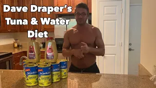 Dave Draper‘s Tuna and Water Diet