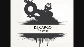 DJ Cargo - Fly Away (Alternative Piano Mix)