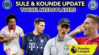 WHY CHELSEA SHOULD NOT SIGN NIKLAS SULE & FUCUS ON KOUNDE | CHELSEA TRANSFER NEWS