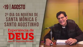 Experiência de Deus | 19-08-2022 | 2º Dia da Novena de Santa Mônica e Santo Agostinho