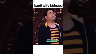 kapil ki wife kidnap #shortvideo #shortvideo