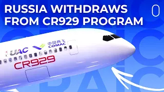 Russia Pulls Out Of The CR929 Widebody Program Due To Sanctions