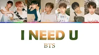 BTS (방탄소년단) - I NEED U | Color Coded Lyrics | Han/Rom/Eng