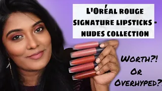 💄L'Oréal Rouge Signature Liquid Lipstick - Nudes Collection💄 || Dark Indian Skin || Beauty Talks