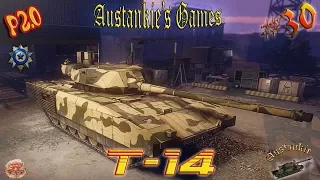 Austankies Games P.20 #30 Raiding Party T-14 Armata -Kills 13 -Damage 22,762 -Spot 47 -Rep 5,111