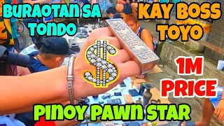 1M PRICE PANG PINOY PAWN STAR ni  BOSS TOYO/buroatan sa divisoria