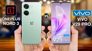 OnePlus Nord 3 Vs Vivo V29 Pro - Full Comparison ⚡#oneplusnord3vsvivov29pro top annu