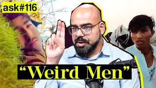 Weird Men | Ask Ganjiswag#116