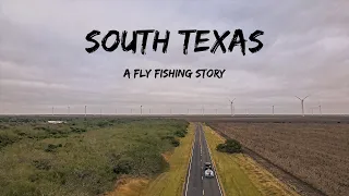 SOUTH TEXAS - A Wandering Fly Fishing Story (Camping with a Flats Skiff)