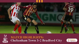 MATCH HIGHLIGHTS: Cheltenham Town 3-2 Bradford City