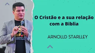 O Cristão e a sua relação com a Bíblia| Arnolld Starlley| #arnolldstarlley #bible #biblia