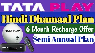 Tata Play Hindi Dhamaal 6 Month Recharge Offer // Tata Play Hindi Dhamaal Semi Annual Recharge Plan