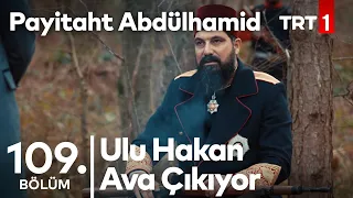 Sultan Abdülhamid, Sefirlerle Ava Çıkıyor I Payitaht Abdülhamid 109. Bölüm