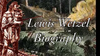 Lewis Wetzel Biography
