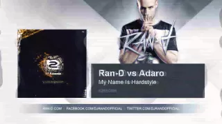 Ran D vs Adaro  - My Name Is Hardstyle