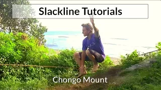 Slacklining Tutorial - Chongo Mount on the Slackline - SLACKROBATS