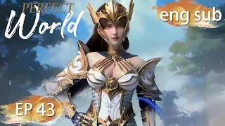 ENG SUB | Perfect World EP43 english