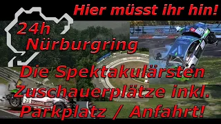 Nordschleife Zuschauerplätze inkl. Wegbeschreibung & Parken