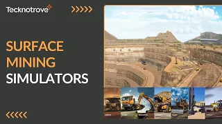 Surface Mining Training Simulators | Tecknotrove 2024