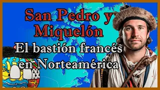 ¿Qué onda con San PEDRO y MIQUELÓN? 🇵🇲 🇫🇷 - El Mapa de Sebas