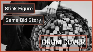 Stick Figure - Same Old Story (Drum Cover)